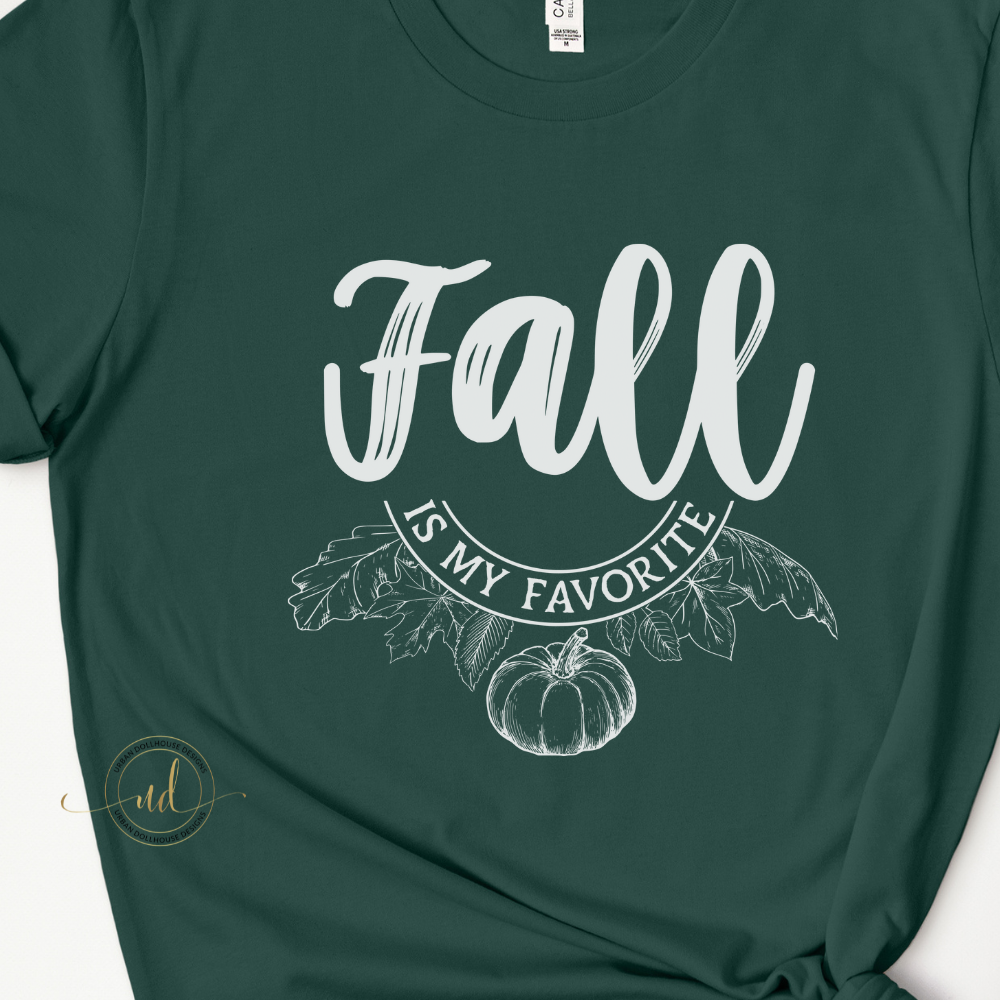 Fall is my Fav - Forest Green